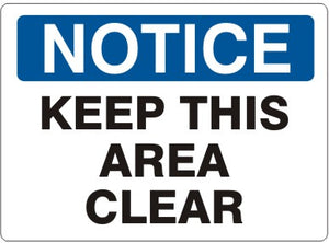 Notice Keep This Area Clear Signs | N-4408
