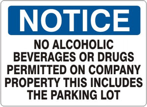 Notice No Alcholic Beverages Or Drugs Permitted On Company Property This Includes The Parking Lot Signs | N-4706