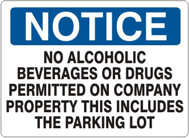 Notice No Alcholic Beverages Or Drugs Permitted On Company Property This Includes The Parking Lot Signs | N-4706