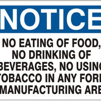 Notice No Eating Of Food No Drinking Of Beverages No Using Tabacco In Any Form In Manufacturing Areas Signs | N-4712