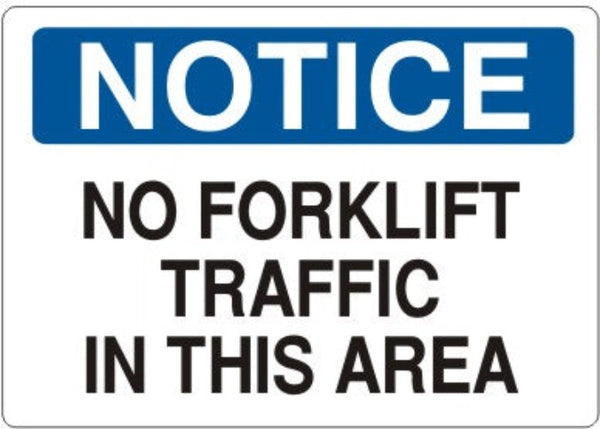 Notice No Forklift Traffic In This Area Signs | N-4723