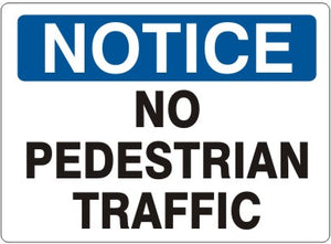 Notice No Pedestrian Traffic Signs | N-4730