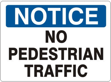 Notice No Pedestrian Traffic Signs | N-4730