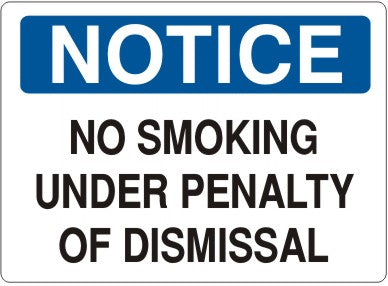 Notice No Smoking Under Penalty Of Dismissal Signs | N-4735