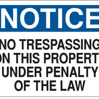 Notice No Trespassing On This Property Under Penalty Of The Law Signs | N-4743