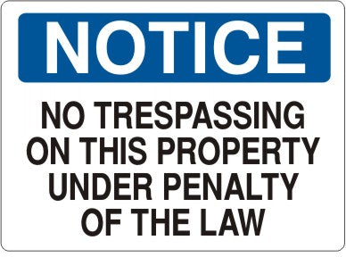Notice No Trespassing On This Property Under Penalty Of The Law Signs | N-4743