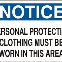 Notice Personnel Protective Clothing Must Be Worn In This Area Signs | N-6005