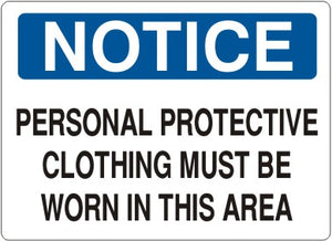 Notice Personnel Protective Clothing Must Be Worn In This Area Signs | N-6005