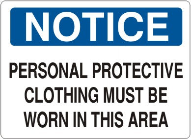 Notice Personnel Protective Clothing Must Be Worn In This Area Signs | N-6005