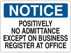 Notice Positively No Admittance Except On Business Register At Office Signs | N-6016
