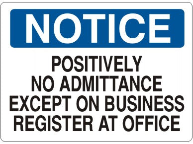 Notice Positively No Admittance Except On Business Register At Office Signs | N-6016