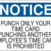 Notice Punch Only Your Own Time Card Punching Another Employee's Time Card Is Prohibited Signs | N-6025