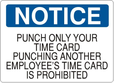 Notice Punch Only Your Own Time Card Punching Another Employee's Time Card Is Prohibited Signs | N-6025