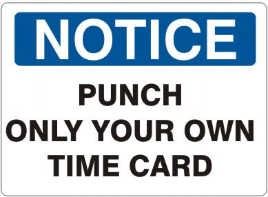 Notice Punch Only Your Own Time Card Signs | N-6026