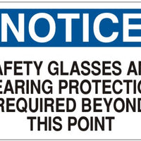 Notice Safety Glasses And Hearing Protection Required Beyond This Point Signs | N-7103