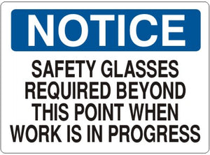 Notice Safety Glasses Required Beyond This Point When Work Is In Progress Signs | N-7106