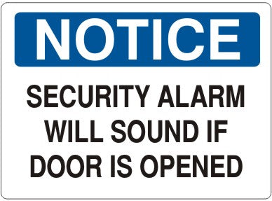 Notice Security Alarm Will Sound If Door Is Opened Signs | N-7113