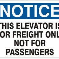 Notice This Elevator Is For Freight Only Not For Passengers Signs | N-8102