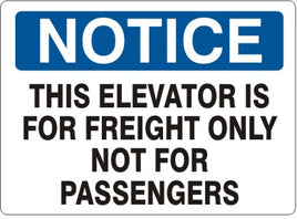Notice This Elevator Is For Freight Only Not For Passengers Signs | N-8102