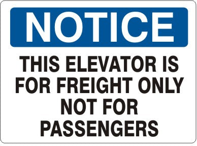 Notice This Elevator Is For Freight Only Not For Passengers Signs | N-8102