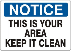 Notice This Is Your Area Keep It Clean Signs | N-8108