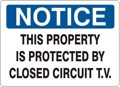 Notice This Property Is Protected By Closed Circuit T.V. Signs | N-8110