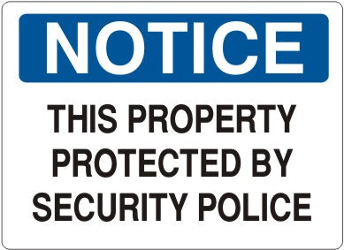Notice This Property Protected By Security Police Signs | N-8111