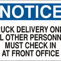 Notice Truck Delivery Only All Other Personnel Must Check In At Front Office Signs | N-8117