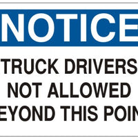Notice Truck Drivers Not Allowed Beyond This Point Signs | N-8120