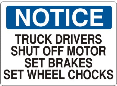 Notice Truck Drivers Shut Off Motor Set Brakes Set Wheel Chocks Signs | N-8123