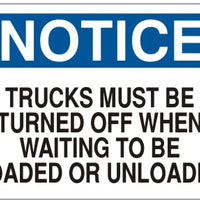 Notice Trucks Must Be Turned Off When Waiting To Be Loaded Or Unloaded Signs | N-8125