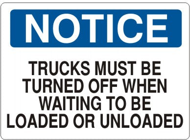 Notice Trucks Must Be Turned Off When Waiting To Be Loaded Or Unloaded Signs | N-8125