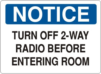 Notice Turn Off 2-Way Radio Before Entering Room Signs | N-8128