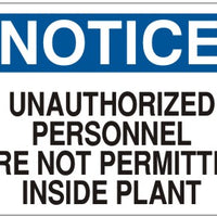 Notice Unauthorized Personnel Are Not Permitted Inside Plant Signs | N-8601