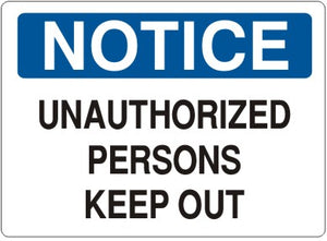 Notice Unauthorized Persons Keep Out Signs | N-8603