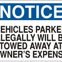 Notice Vehicles Parked Illegally Will Be Towed Away At Owner's Expense Signs | N-8703