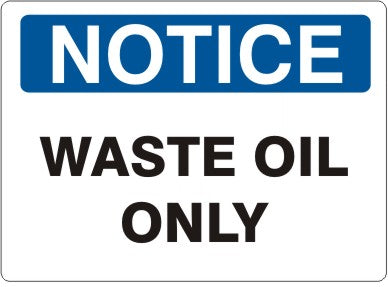 Notice Waste Oil Only Signs | N-9204