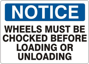 Notice Wheels Must Be Chocked Before Loading Or Unloading Signs | N-9207