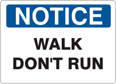 Notice Walk Don't Run Signs | N-9632