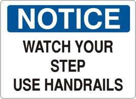 Notice Watch Your Step Use Handrails Signs | N-9635