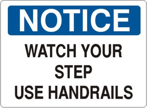 Notice Watch Your Step Use Handrails Signs | N-9635