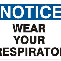 Notice Wear Your Respirator Signs | N-9640