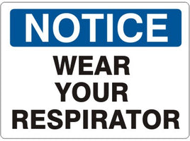Notice Wear Your Respirator Signs | N-9640