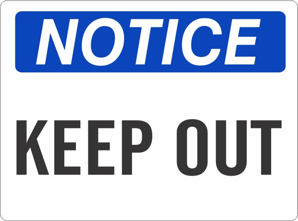 Notice Keep Out Signs | N-0789