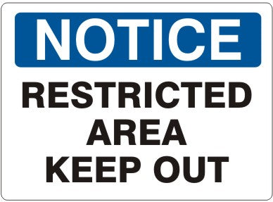 Notice Restricted Area Keep Out Signs | N-6607