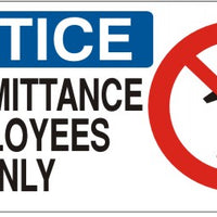 Notice No Admittance Employees Only Signs | NP-4704