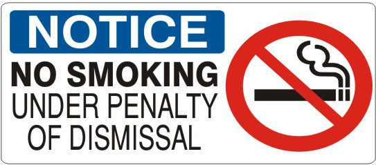 Notice No Smoking Under Penalty Of Dismissal Signs | NP-4736