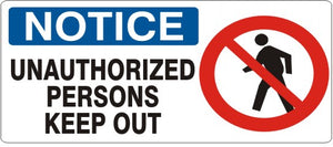 Notice Unauthorized Persons Keep Out Signs | NP-8604
