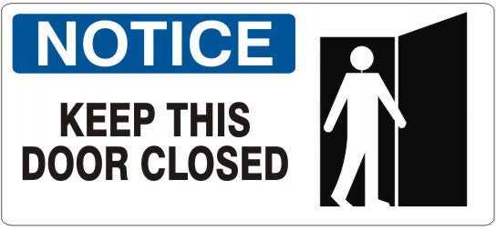 Notice Keep This Door Closed Signs | NP-8622