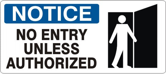 Notice No Entry Unless Authorized Signs | NP-8625